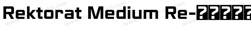Rektorat Medium Re字体转换
